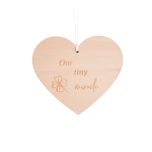 Wooden Heart - "Our tiny miracle"